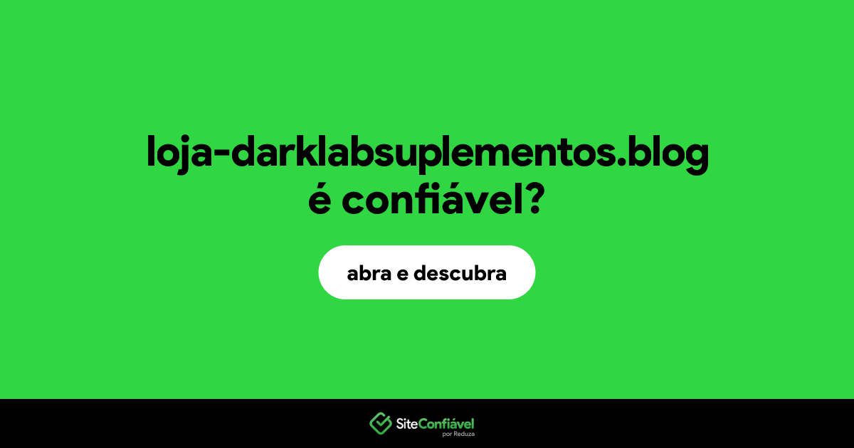 O site loja-darklabsuplementos.blog é confiável?