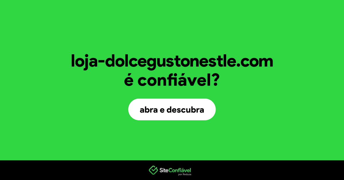 O site loja-dolcegustonestle.com é confiável?