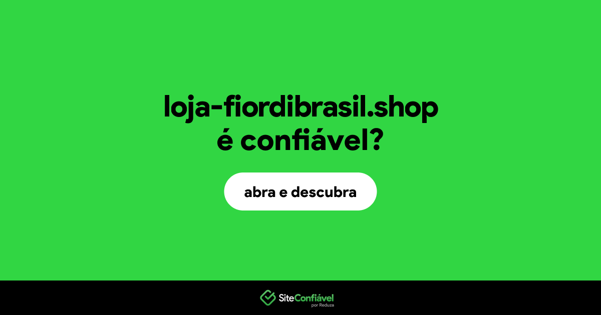 O site loja-fiordibrasil.shop é confiável?