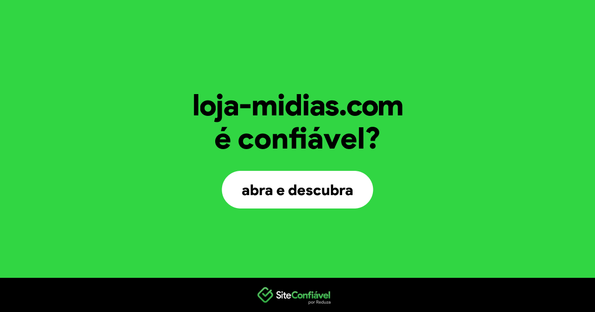 O site loja-midias.com é confiável?