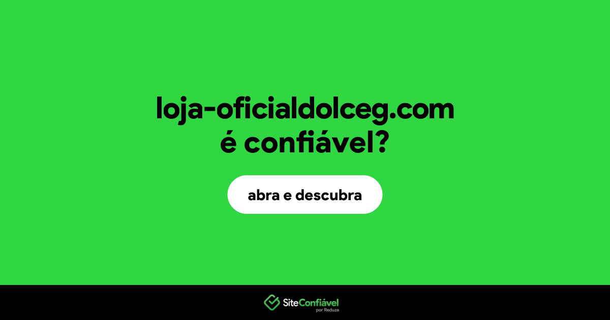 O site loja-oficialdolceg.com é confiável?