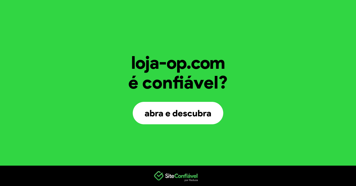 O site loja-op.com é confiável?