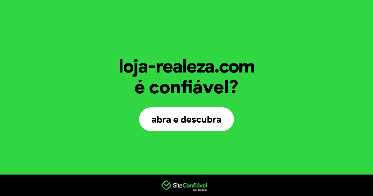 O site loja-realeza.com é confiável?