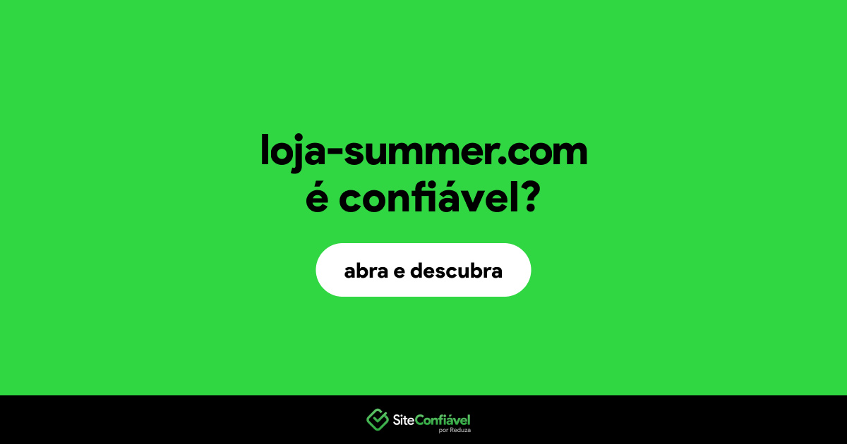 O site loja-summer.com é confiável?