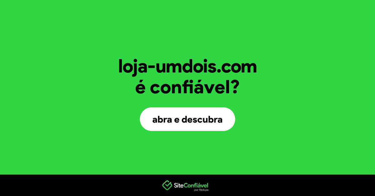 O site loja-umdois.com é confiável?