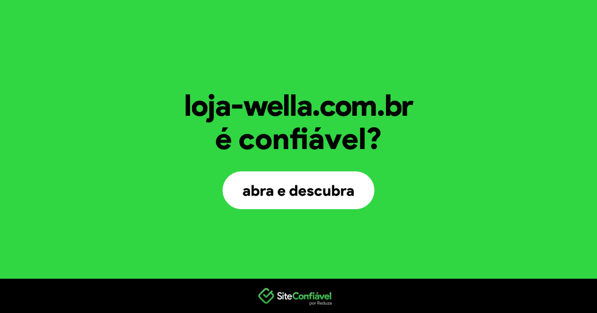 O site loja-wella.com.br é confiável?