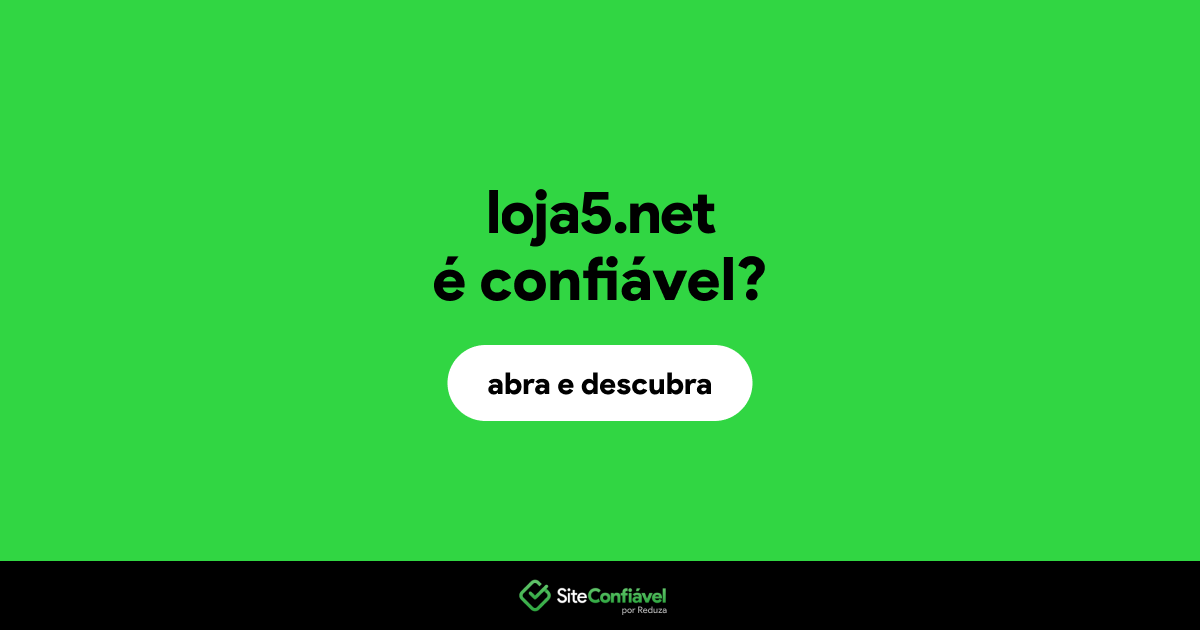 O site loja5.net é confiável?