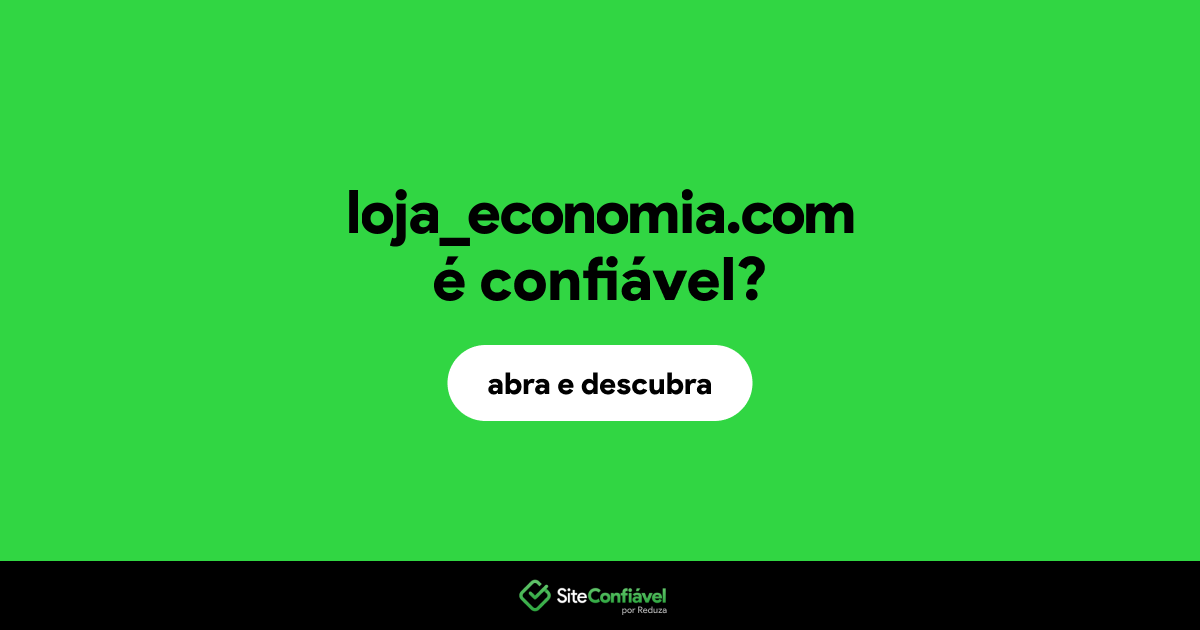O site loja_economia.com é confiável?