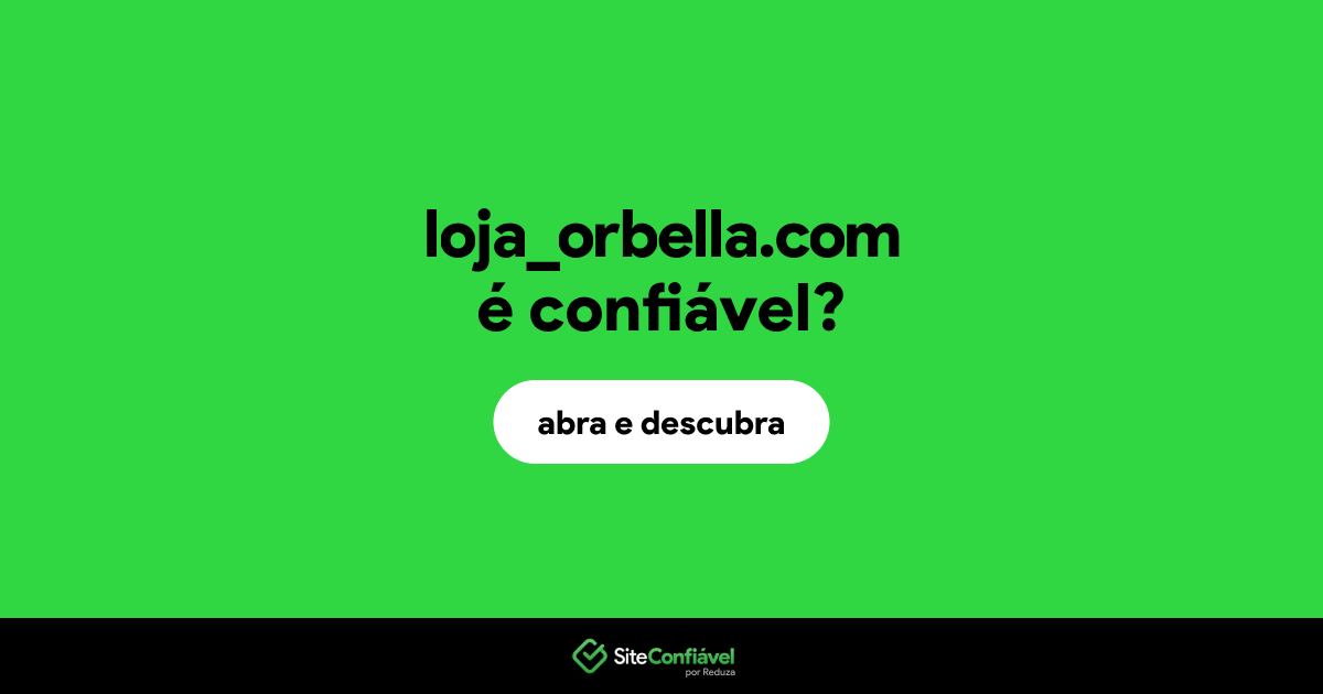 O site loja_orbella.com é confiável?