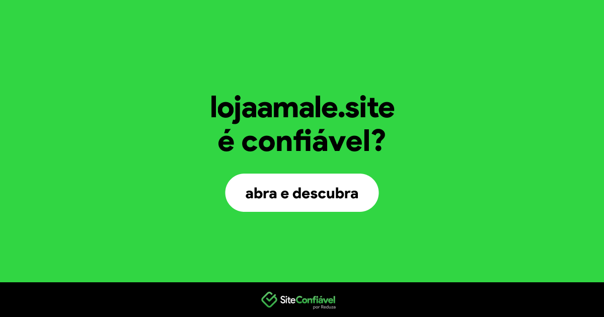 O site lojaamale.site é confiável?
