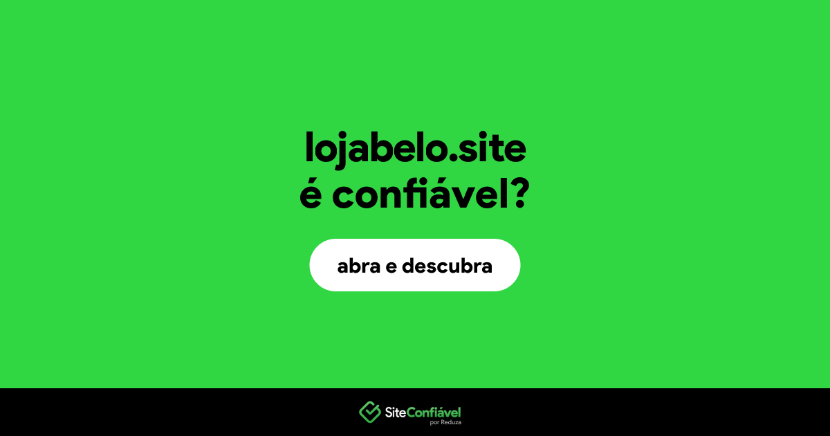 O site lojabelo.site é confiável?