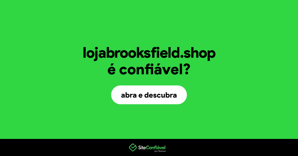 O site lojabrooksfield.shop é confiável?