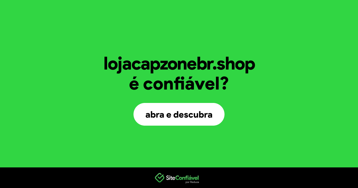 O site lojacapzonebr.shop é confiável?