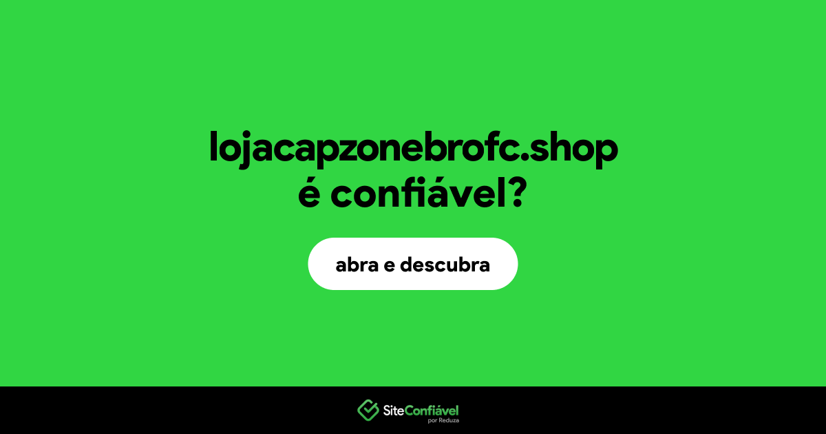O site lojacapzonebrofc.shop é confiável?