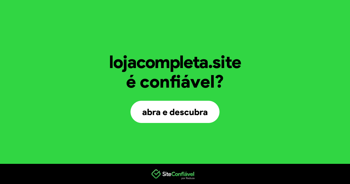 O site lojacompleta.site é confiável?