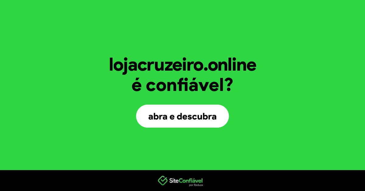 O site lojacruzeiro.online é confiável?