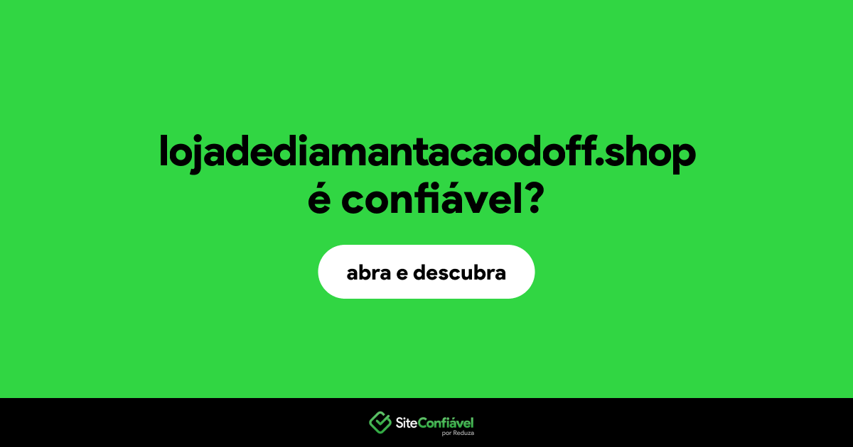 O site lojadediamantacaodoff.shop é confiável?