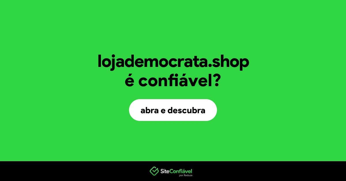 O site lojademocrata.shop é confiável?