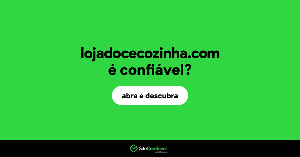 O site lojadocecozinha.com é confiável?