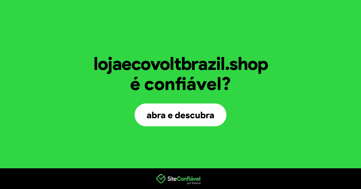 O site lojaecovoltbrazil.shop é confiável?