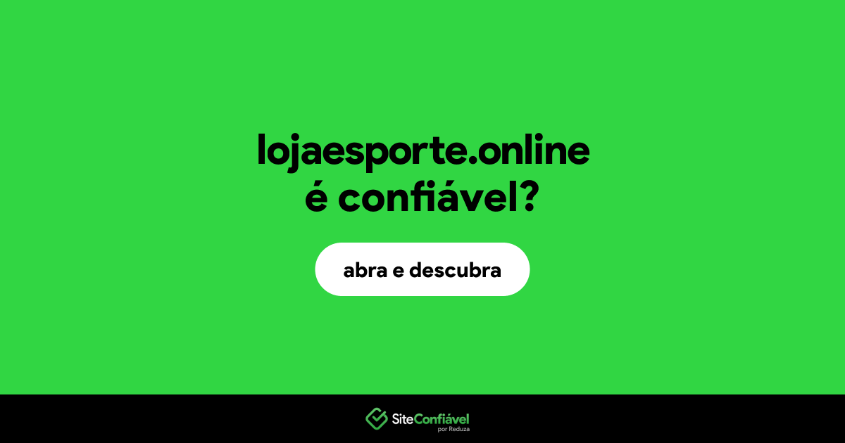 O site lojaesporte.online é confiável?