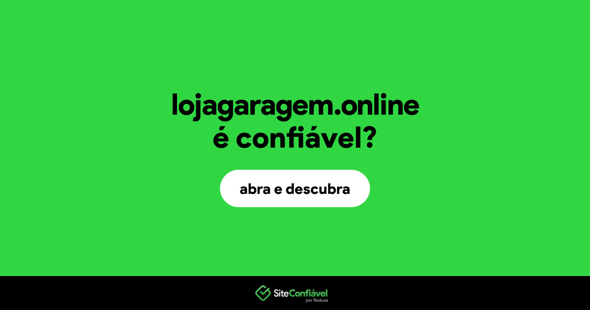 O site lojagaragem.online é confiável?