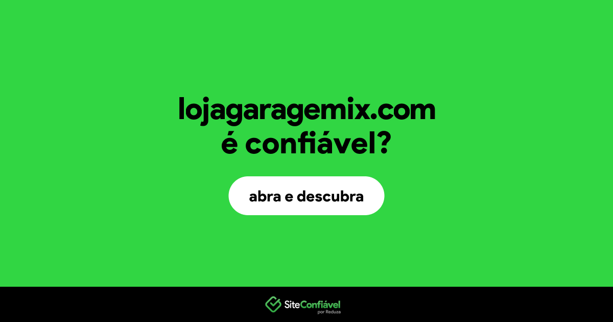 O site lojagaragemix.com é confiável?