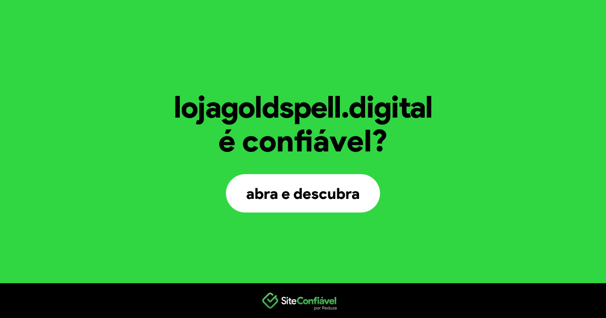 O site lojagoldspell.digital é confiável?