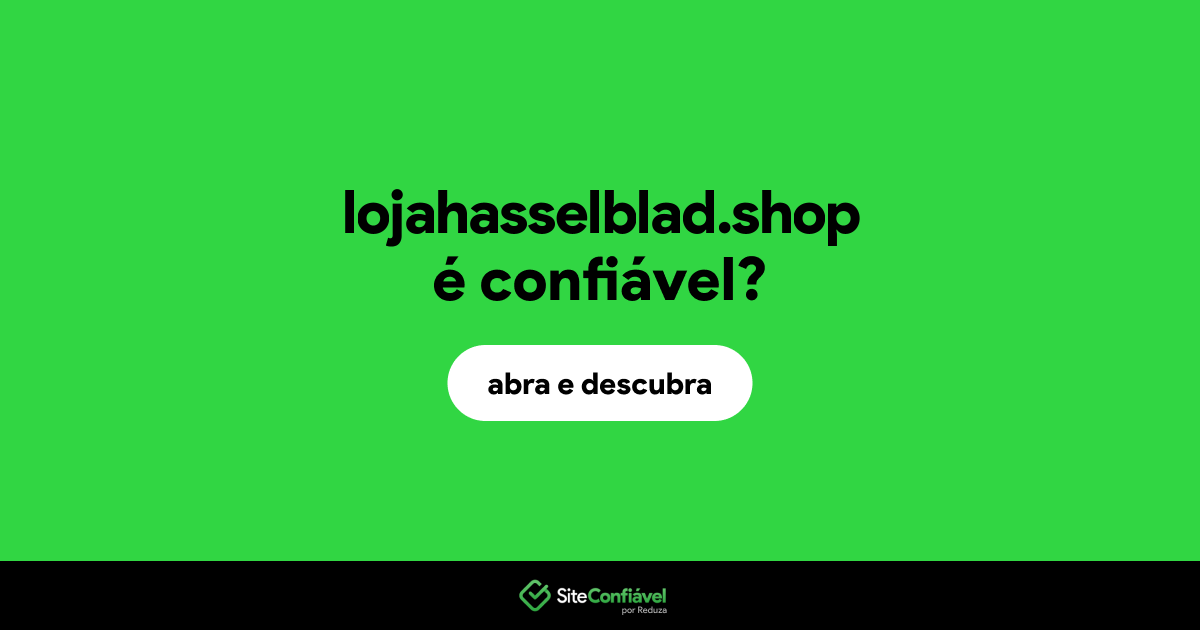 O site lojahasselblad.shop é confiável?