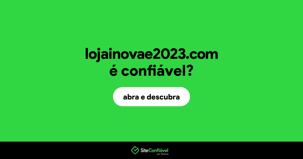 O site lojainovae2023.com é confiável?