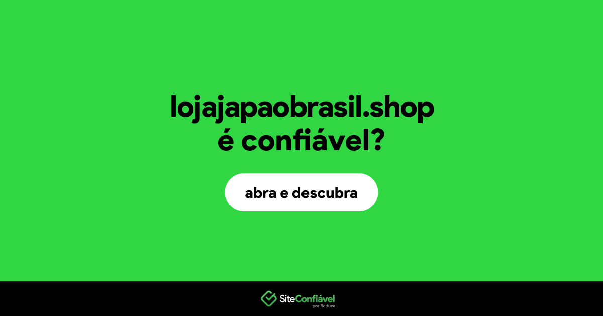 O site lojajapaobrasil.shop é confiável?