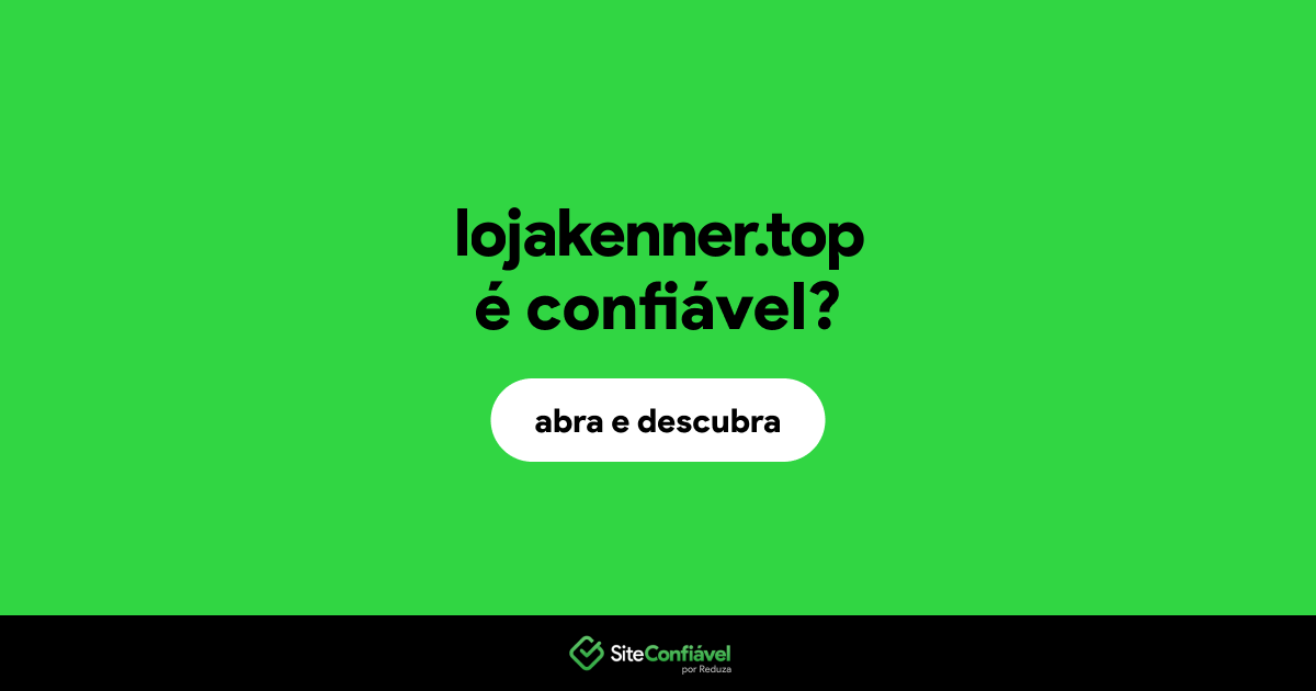 O site lojakenner.top é confiável?