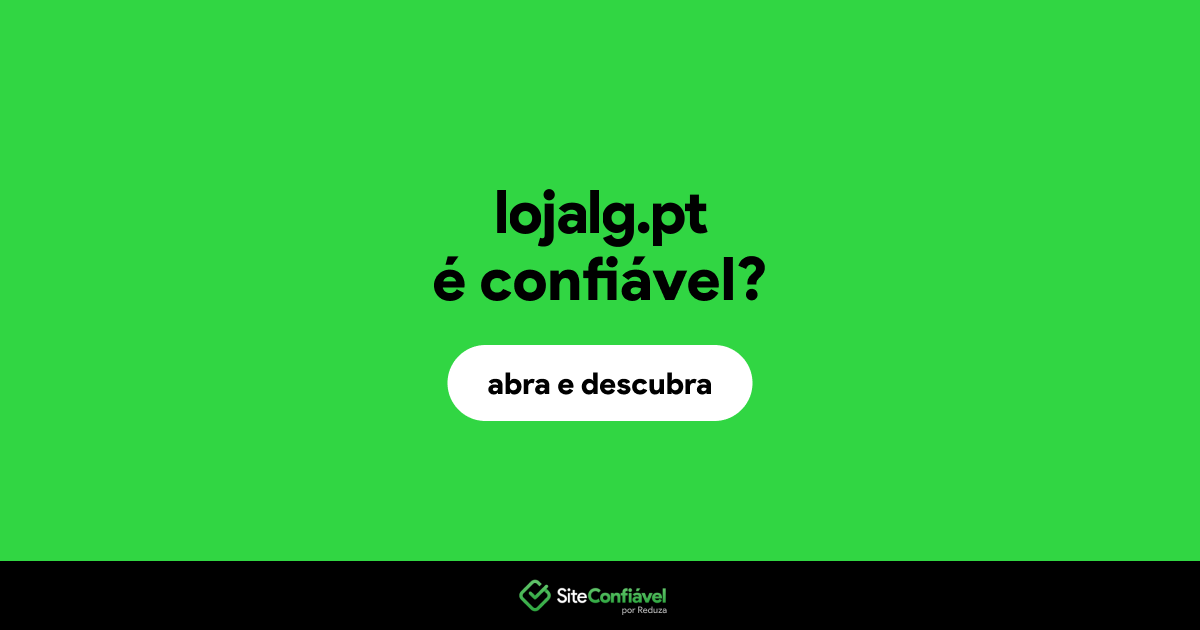 O site lojalg.pt é confiável?