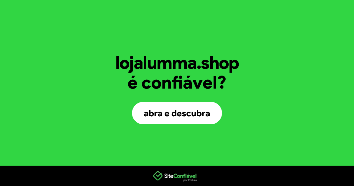 O site lojalumma.shop é confiável?
