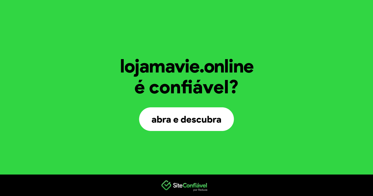 O site lojamavie.online é confiável?