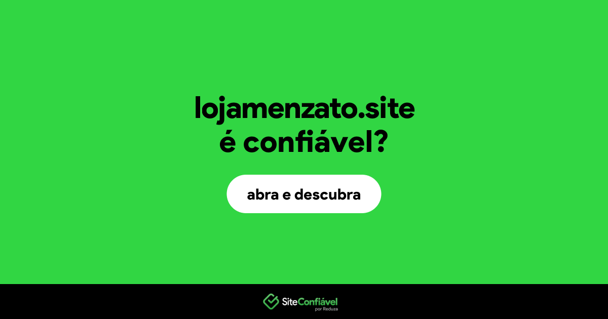 O site lojamenzato.site é confiável?