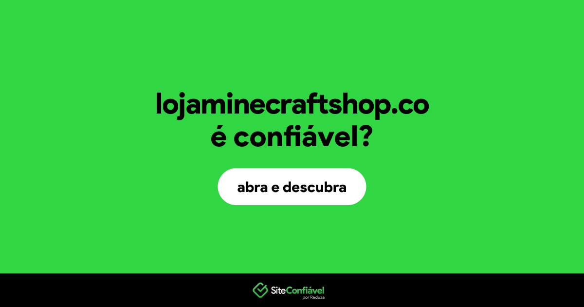 O site lojaminecraftshop.co é confiável?
