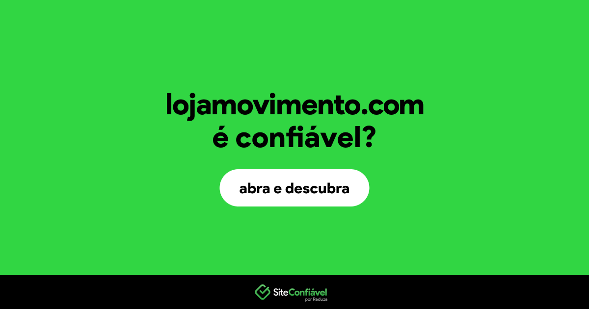 O site lojamovimento.com é confiável?