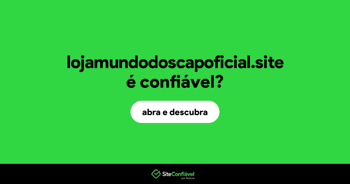 O site lojamundodoscapoficial.site é confiável?