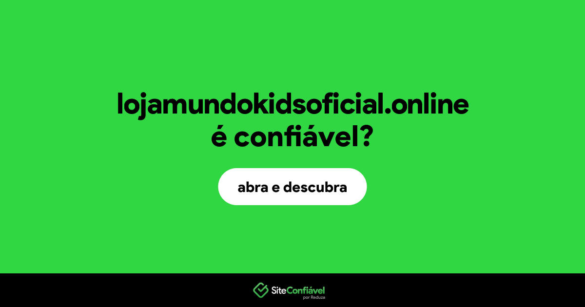 O site lojamundokidsoficial.online é confiável?