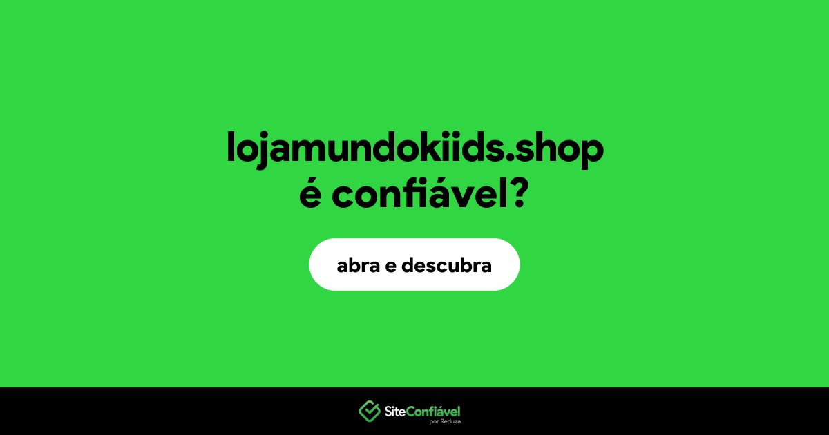 O site lojamundokiids.shop é confiável?