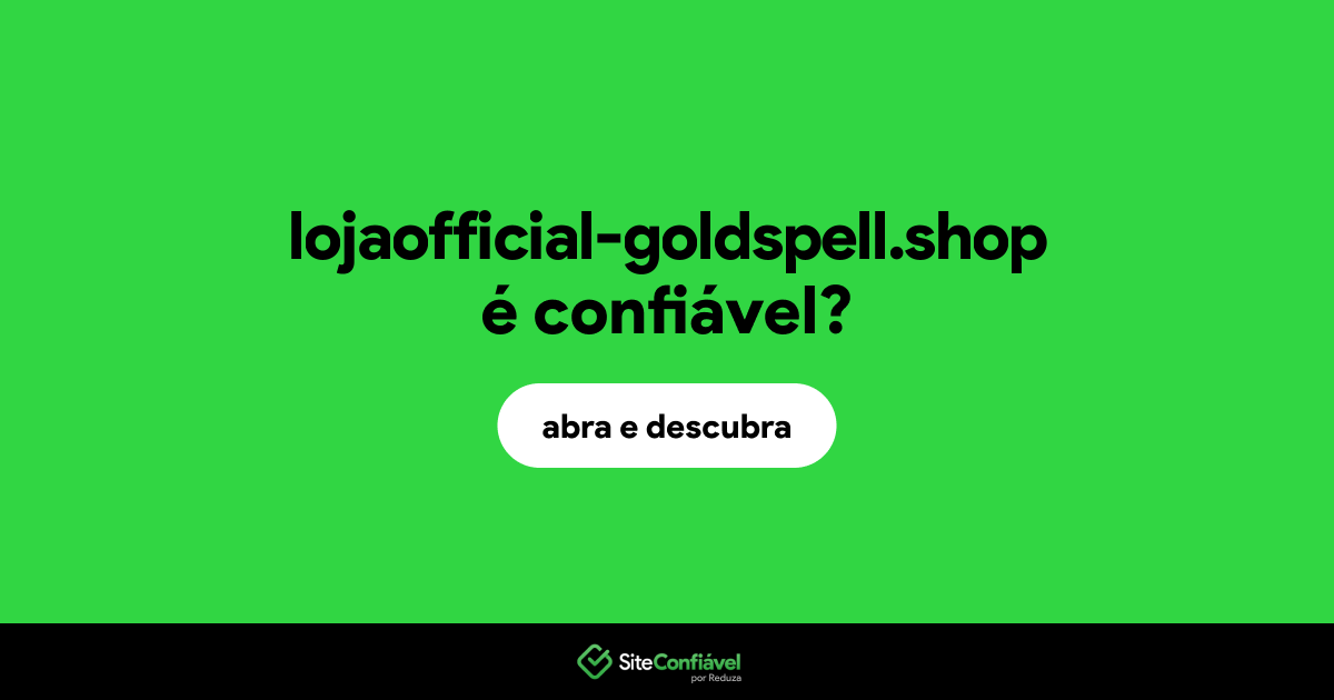 O site lojaofficial-goldspell.shop é confiável?