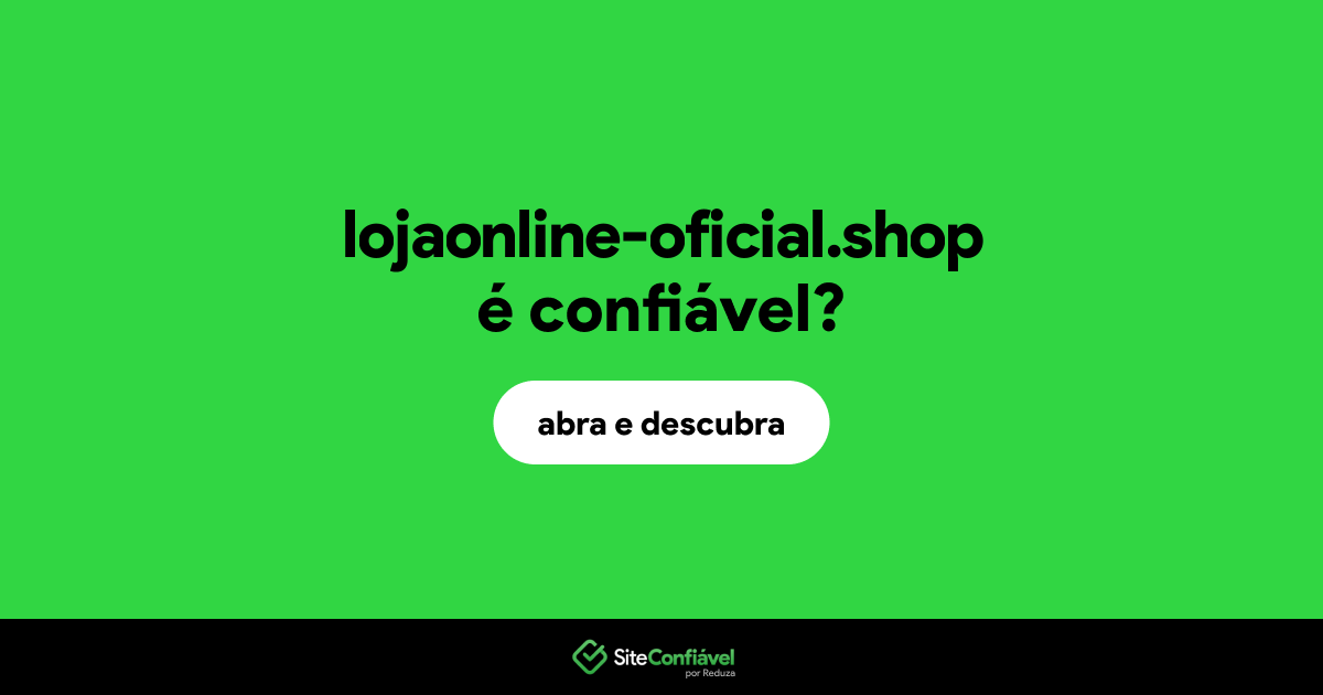 O site lojaonline-oficial.shop é confiável?