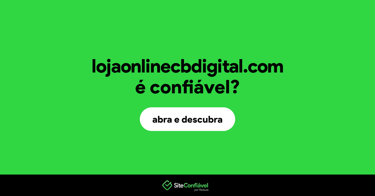 O site lojaonlinecbdigital.com é confiável?
