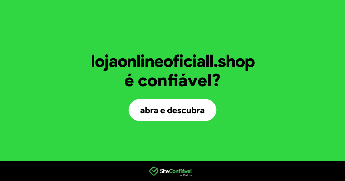 O site lojaonlineoficiall.shop é confiável?