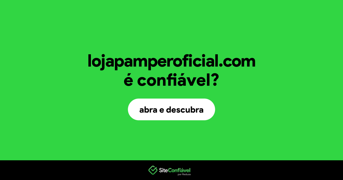 O site lojapamperoficial.com é confiável?