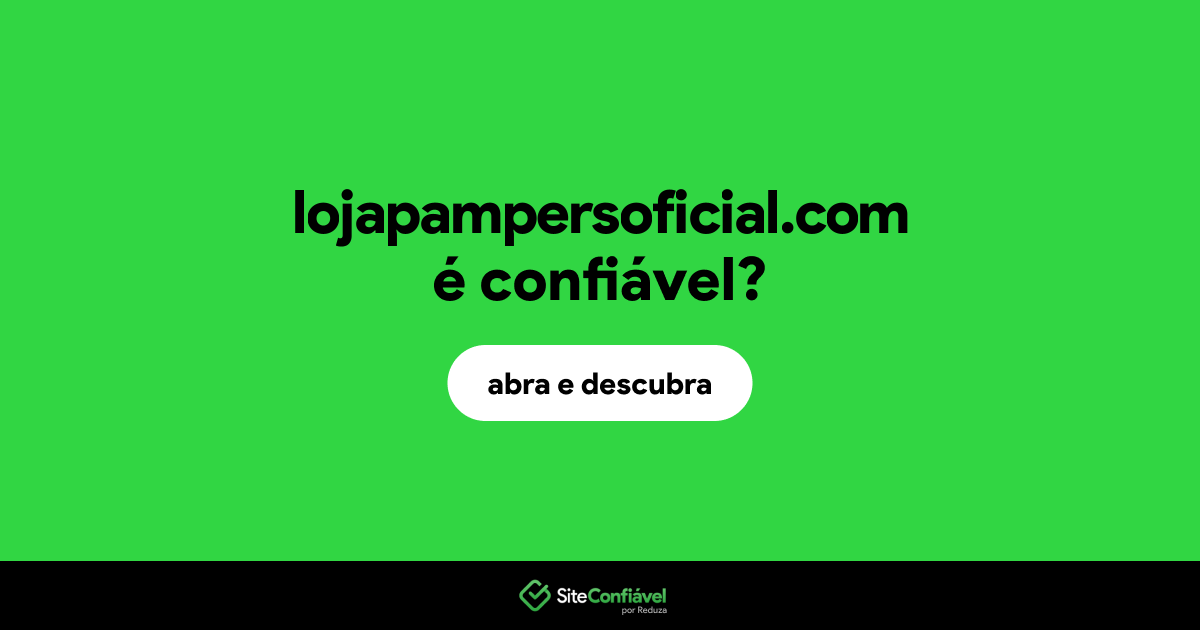 O site lojapampersoficial.com é confiável?