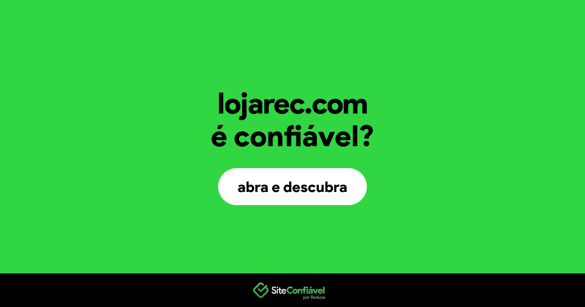 O site lojarec.com é confiável?