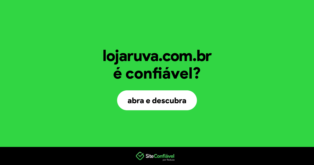 O site lojaruva.com.br é confiável?