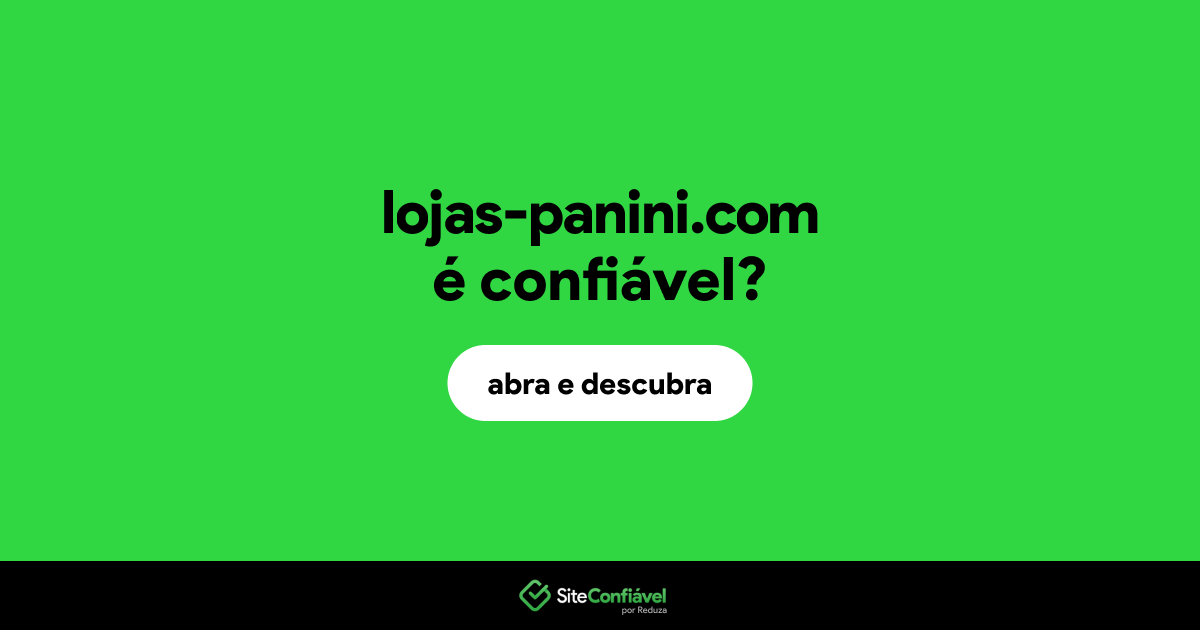 O site lojas-panini.com é confiável?